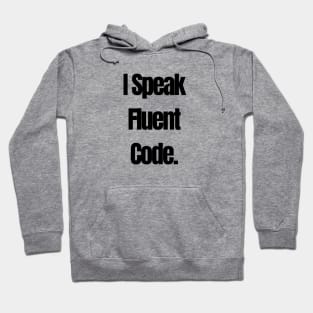 I speak fluent code Hoodie